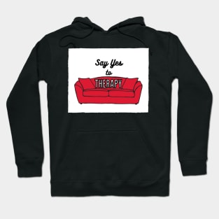 Say Yes to Therapy! Hoodie